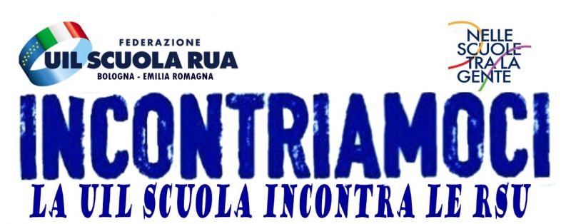 INCONTRIAMOCI | LA UIL Scuola Emilia Romagna incontra le RSU: “Comunità educante e contrattazione” – 28 giugno 2022 dalle 15.00 alle 17.00