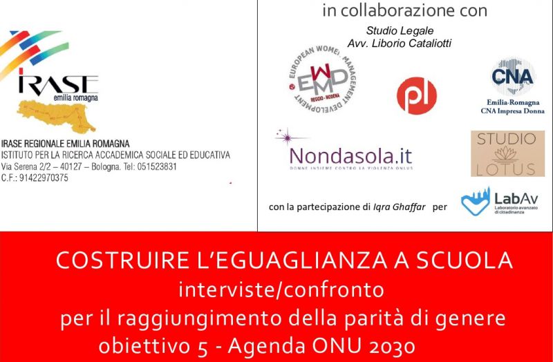 IRASE regionale Emilia Romagna | COSTRUIRE L’EGUAGLIANZA A SCUOLA interviste/confronto per il raggiungimento della parità di genere obiettivo 5 – Agenda ONU 2030
