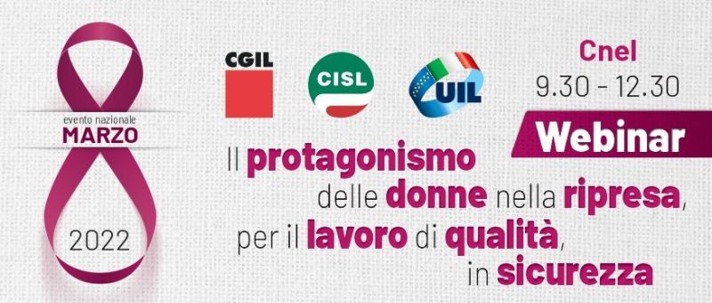 INIZIATIVA CONFEDERALE | Il protagonismo delle donne nella ripresa, per il lavoro di qualità, in sicurezza – webinar 8 marzo 9.30 – 12.30