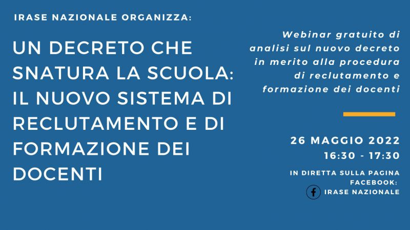 IRASE NAZIONALE | Webinar gratuito di analisi sul nuovo decreto in merito alla procedura di reclutamento e formazione dei docenti – 26 maggio ore 16.30