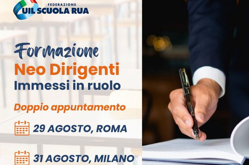 Dirigenti scolastici neo assunti in ruolo: gli incontri di formazione (29 e 31 agosto) della UIL Scuola RUA