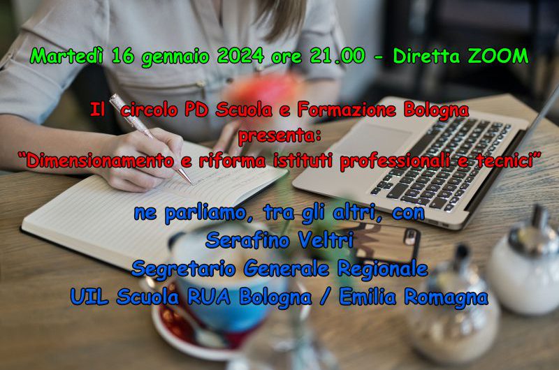 DIMENSIONAMENTO E RIFORMA ISTITUTI PROFESSIONALI E TECNICI – MARTEDI 16 GENNAIO ORE 21,00 DIRETTA ZOOM