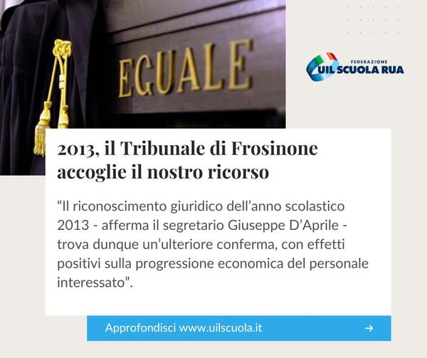 LA SENTENZA | 2013, il Tribunale di Frosinone accoglie il ricorso Uil Scuola Rua