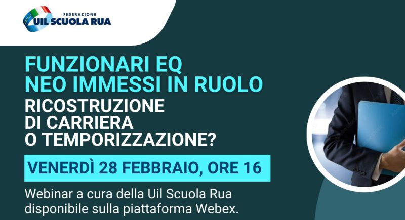Funzionari EQ neo immessi in ruolo – Venerdì 28 febbraio webinar Uil Scuola