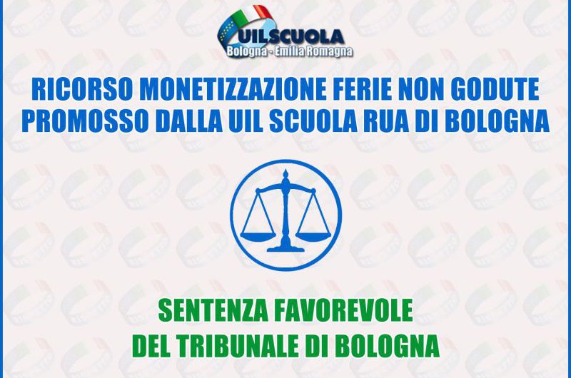 Ricorso monetizzazione ferie non godute – Sentenza favorevole del Tribunale di Bologna