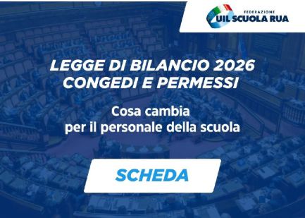 Legge di Bilancio 2026 – Congedi e Permessi: cosa cambia per il personale della scuola