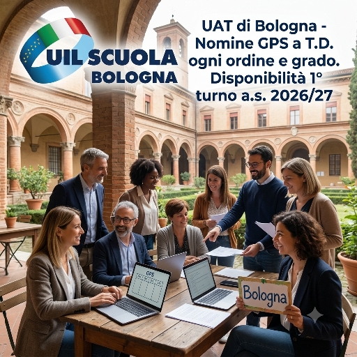 UAT di Bologna | Nomine GPS a T.D. ogni ordine e grado. Disponibilità 1° turno a.s. 2026/27
