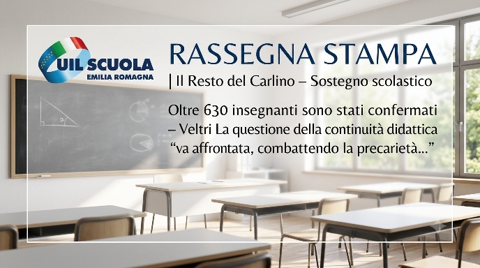 RASSEGNA STAMPA | Il Resto del Carlino – Sostegno scolastico Oltre 630 insegnanti sono stati confermati – Veltri La questione della continuità didattica “va affrontata, combattendo la precarietà…”