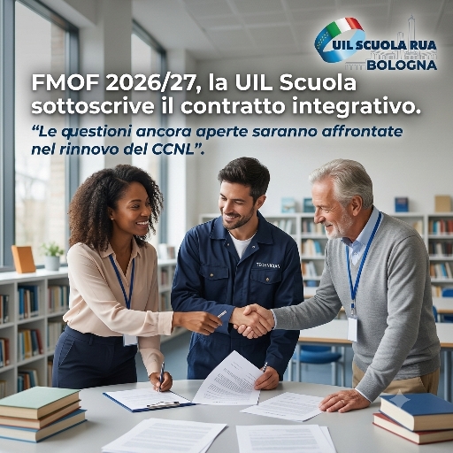 FMOF 2026/27, la UIL Scuola sottoscrive il contratto integrativo. “Le questioni ancora aperte saranno affrontate nel rinnovo del CCNL”