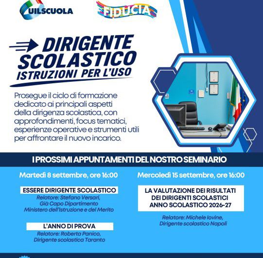 “Dirigente scolastico, istruzioni per l’uso” nuovi appuntamenti:  – martedì 8 settembre, alle ore 16.00 – Martedì 15 settembre, alle ore 16.00